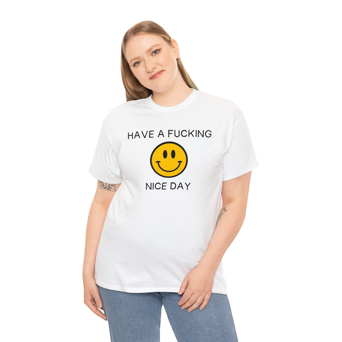 Have a fucking nice day