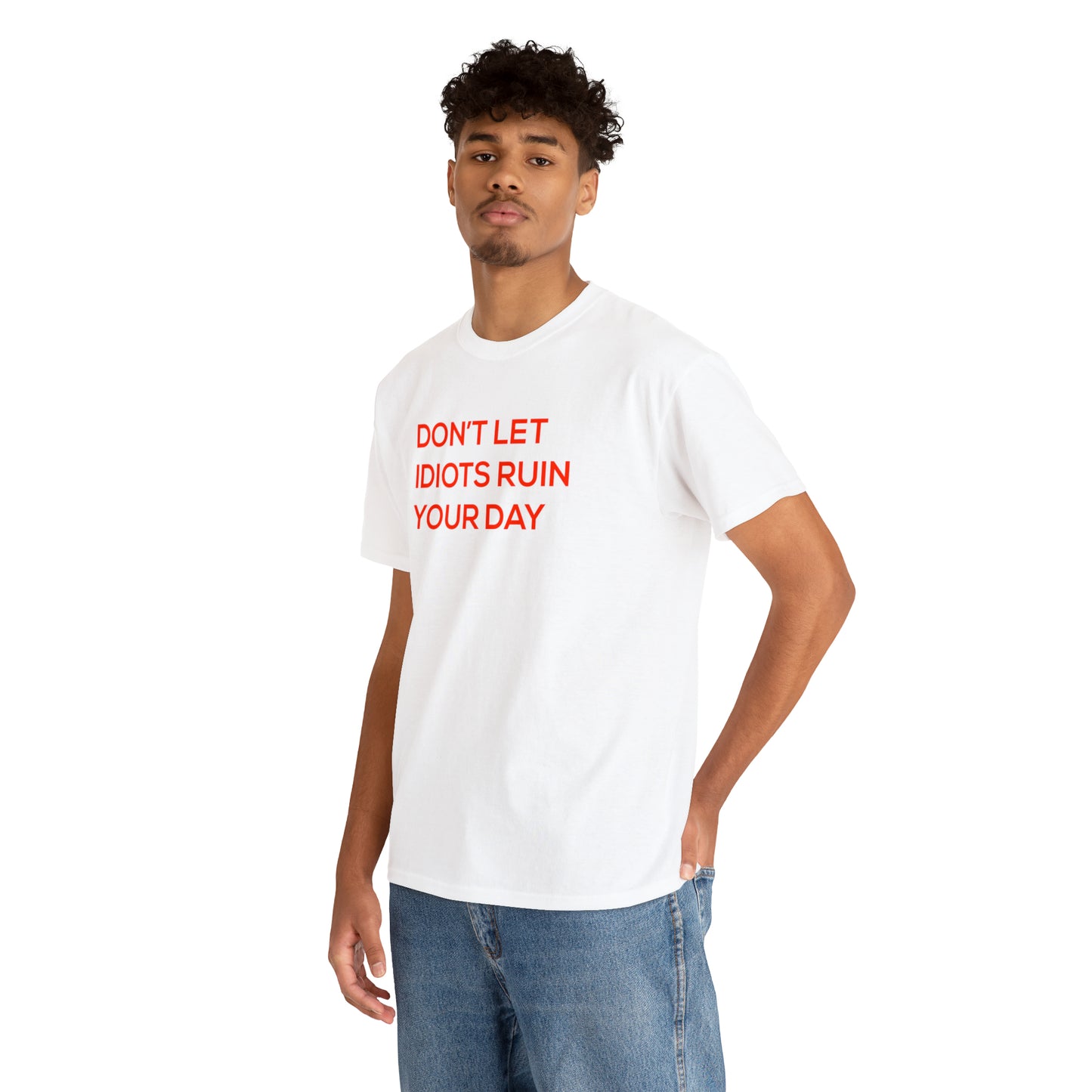 Don't let idiots ruin your day
