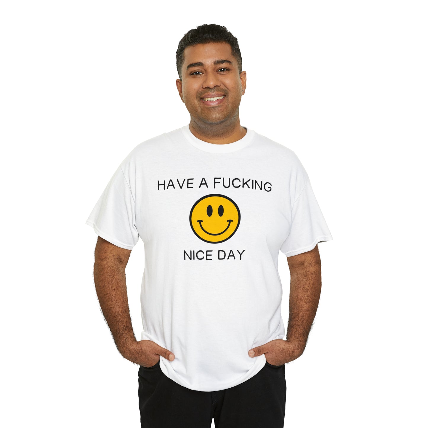 Have a fucking nice day