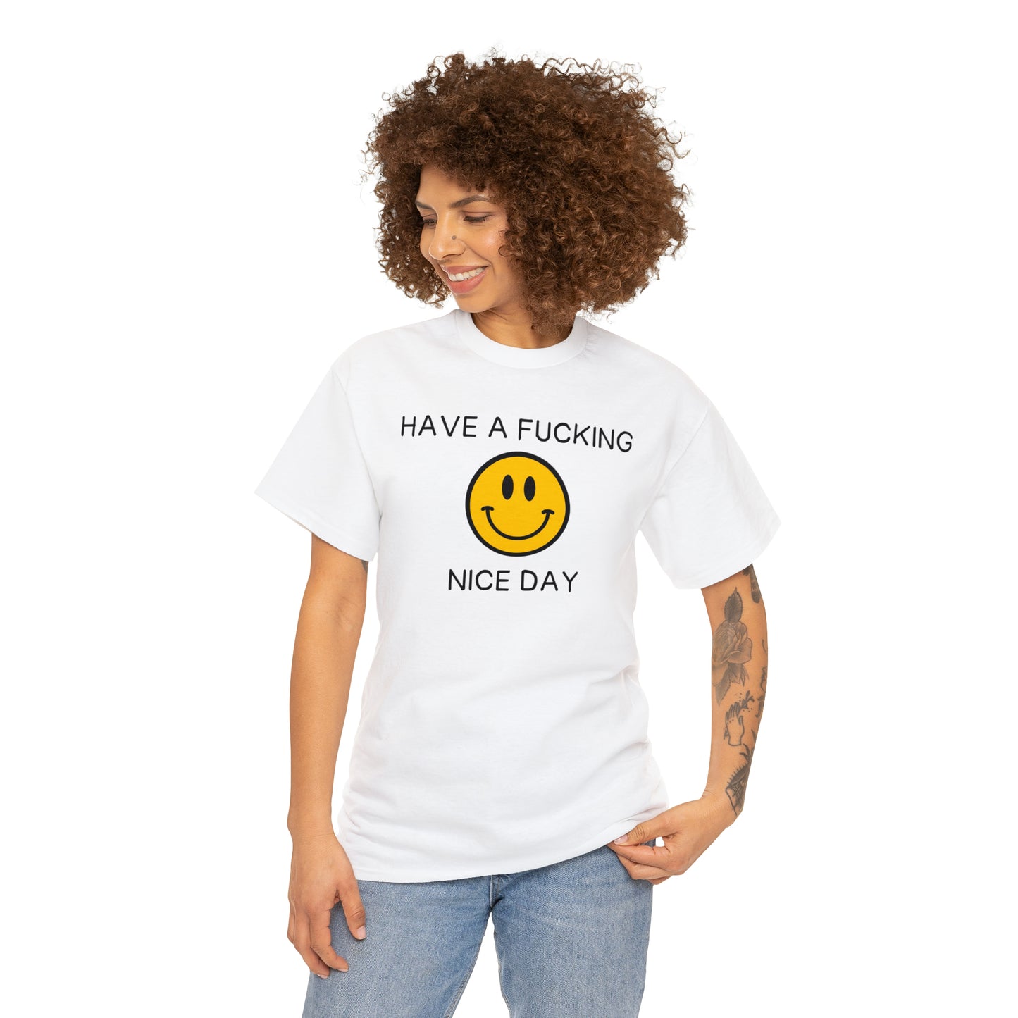 Have a fucking nice day